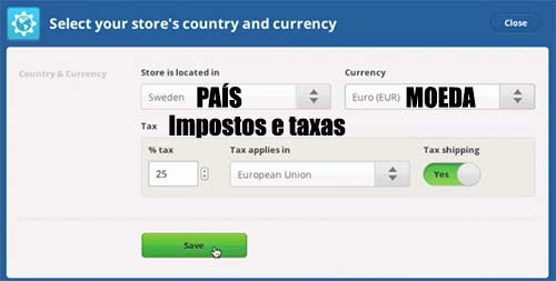 Clicando no país você poderá informar qual o pais da sua loja e a moeda local